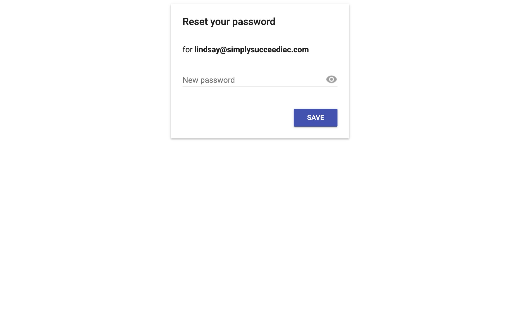 When this screen pops up, type in your new password and press **Save.** 