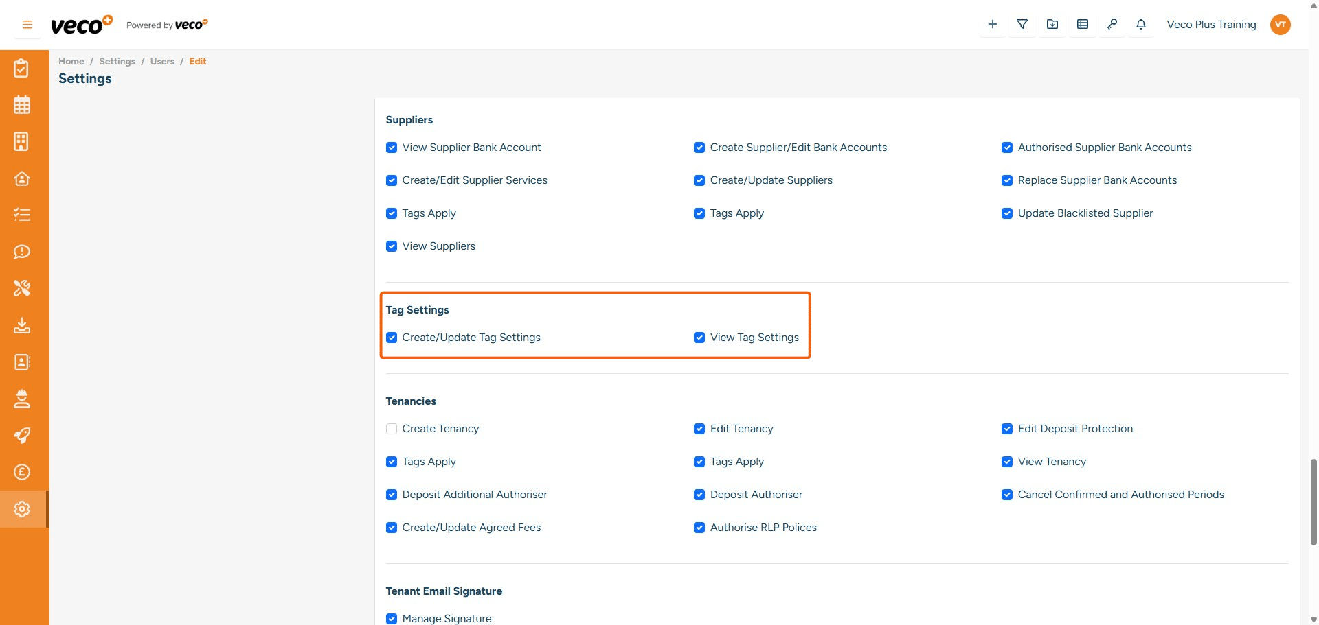 ## Tag Settings
**Create/Update Tag Settings** - Enables a user to create and update 'Tags' under Settings. If this is not ticked, the save button will be locked
**View Tag Settings** - Enables a user to view 'Tags' under Settings. If this is not ticked, 'Tags' won't be visible under Settings
	


