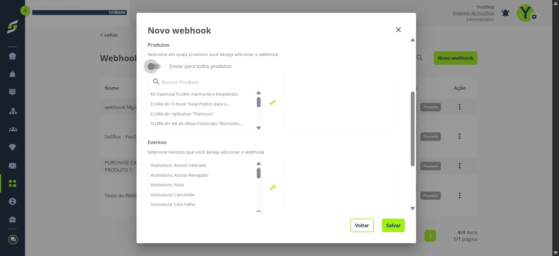Selecione se o webhook será enviado para:
- Todos os produtos\
  ou
- Produtos específicos
