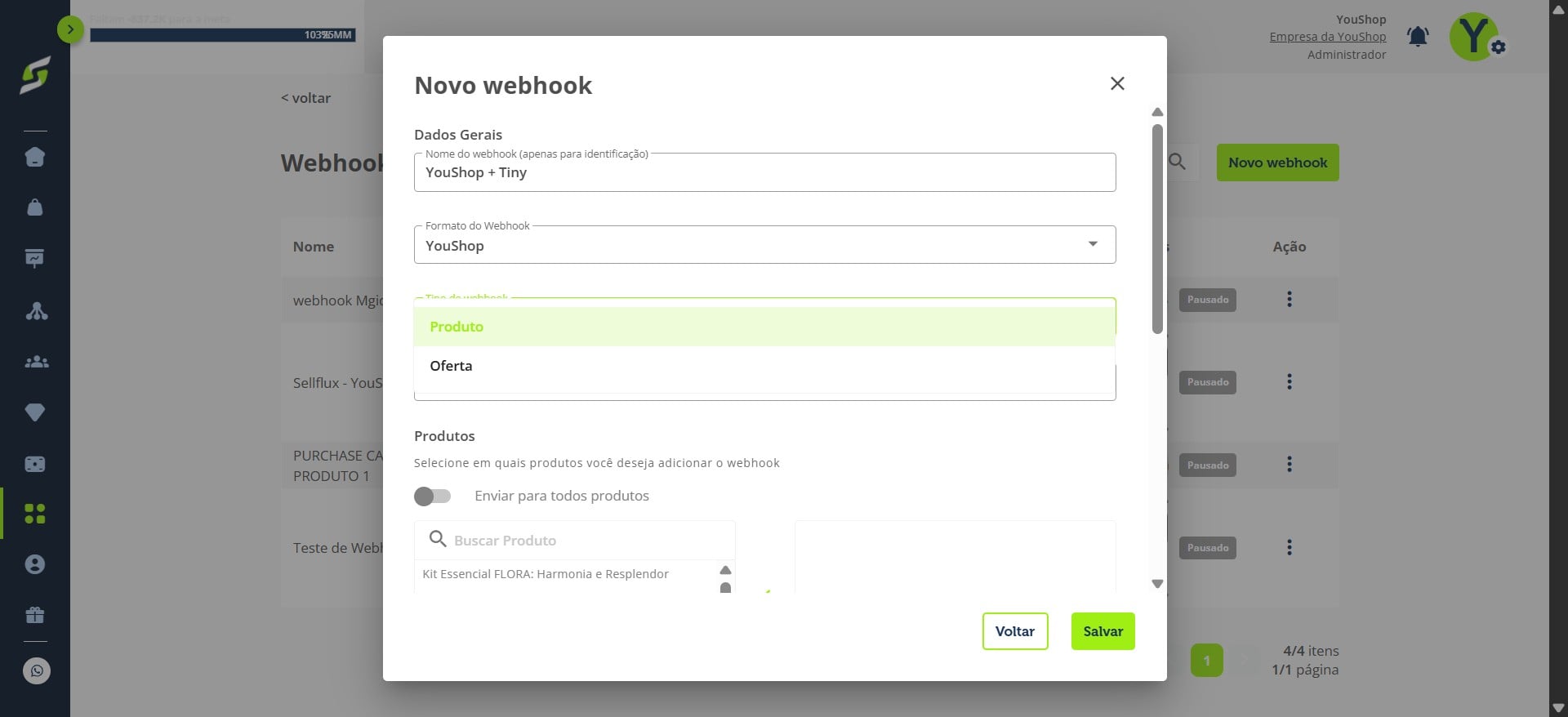 Em **Tipo de webhook**, escolha uma das opções:
- Produto
- Oferta