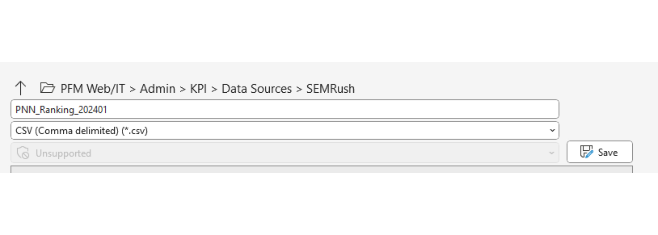 Open download and save as: **BRAND** (underscore) **Ranking** (underscore) **YYYYMM**.csv
File path: PFM Web/IT > Admin > KPI > Data Sources > SEMRush