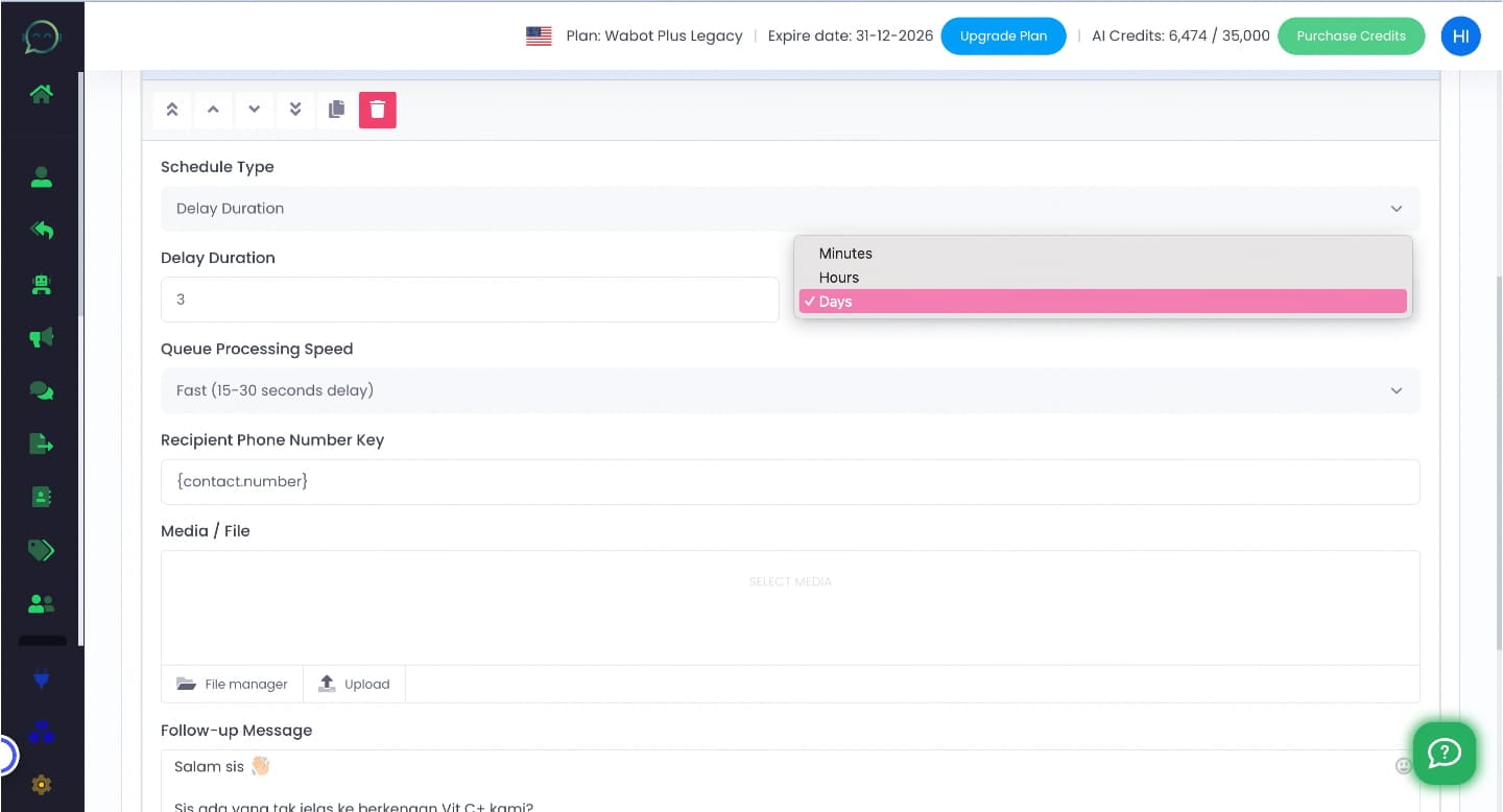 Choose the duration whether minutes, hours or days then insert the delay duration