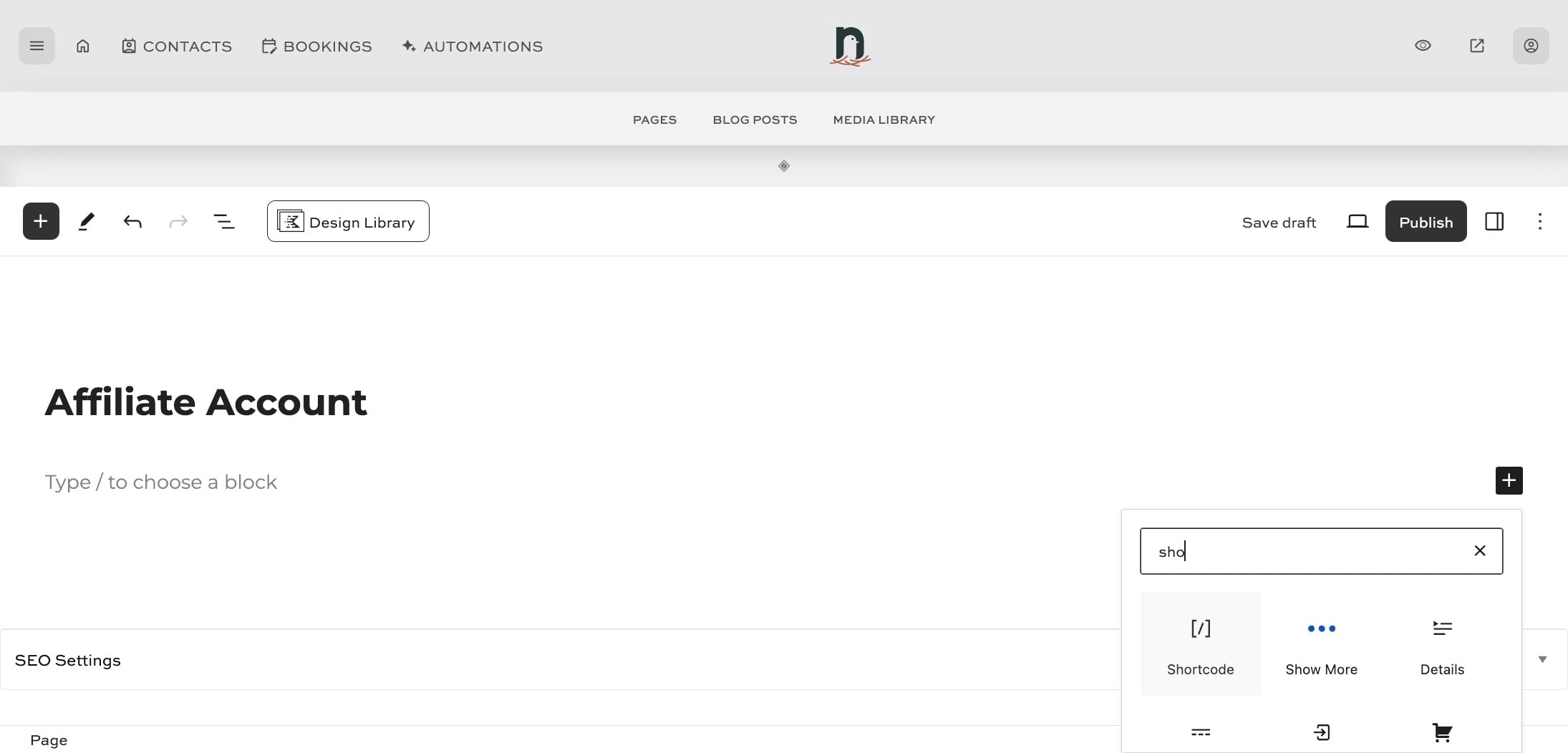 Click the 'Add Block' icon, and locate the 'Shortcode' block