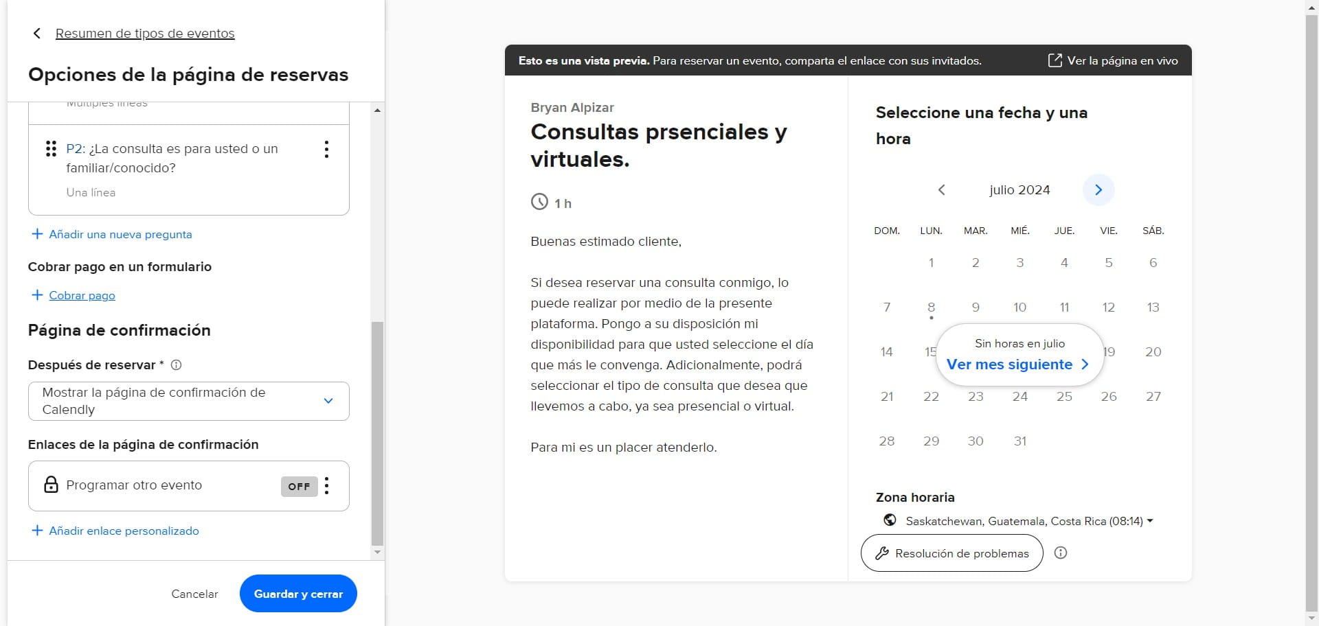 Algunas funciones en Calendly requieren de un plan de pago, por lo tanto, la función "Cobrar pago" y otras no se pueden incluir.