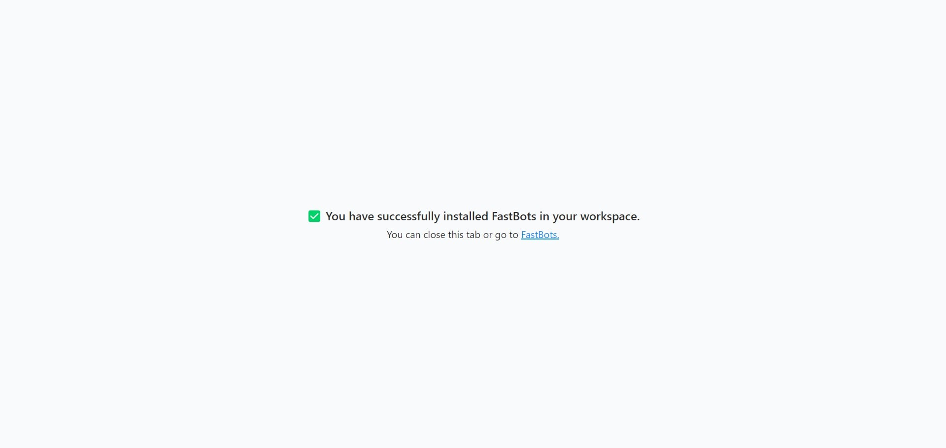Upon clicking on "Allow" button, you will see this screen which means that chatbot has been successfully add to your Slack Workspace. 
