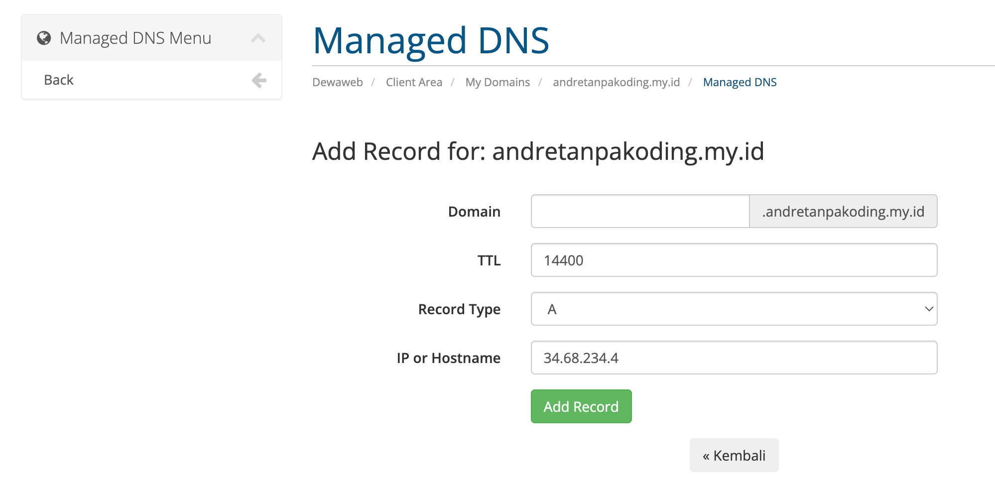 Pilih Record Type ke "A" lalu isi IP or Hostname dengan IP InfiniLeads, yaitu "34.68.234.4", lalu klik Add Record