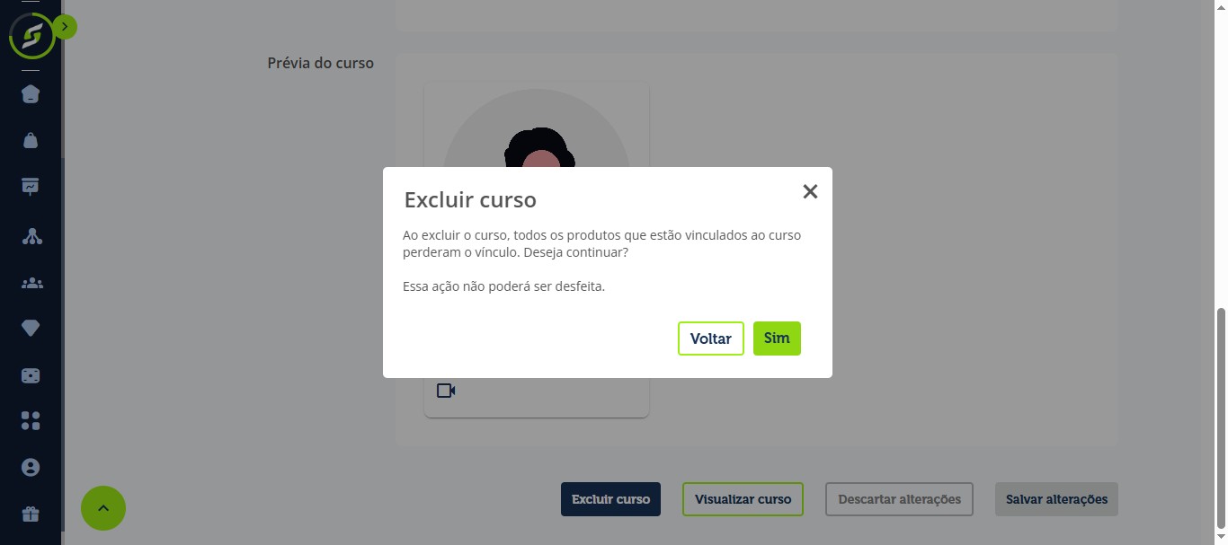 Clique em "Sim". Pronto! Seu curso foi excluído com sucesso.