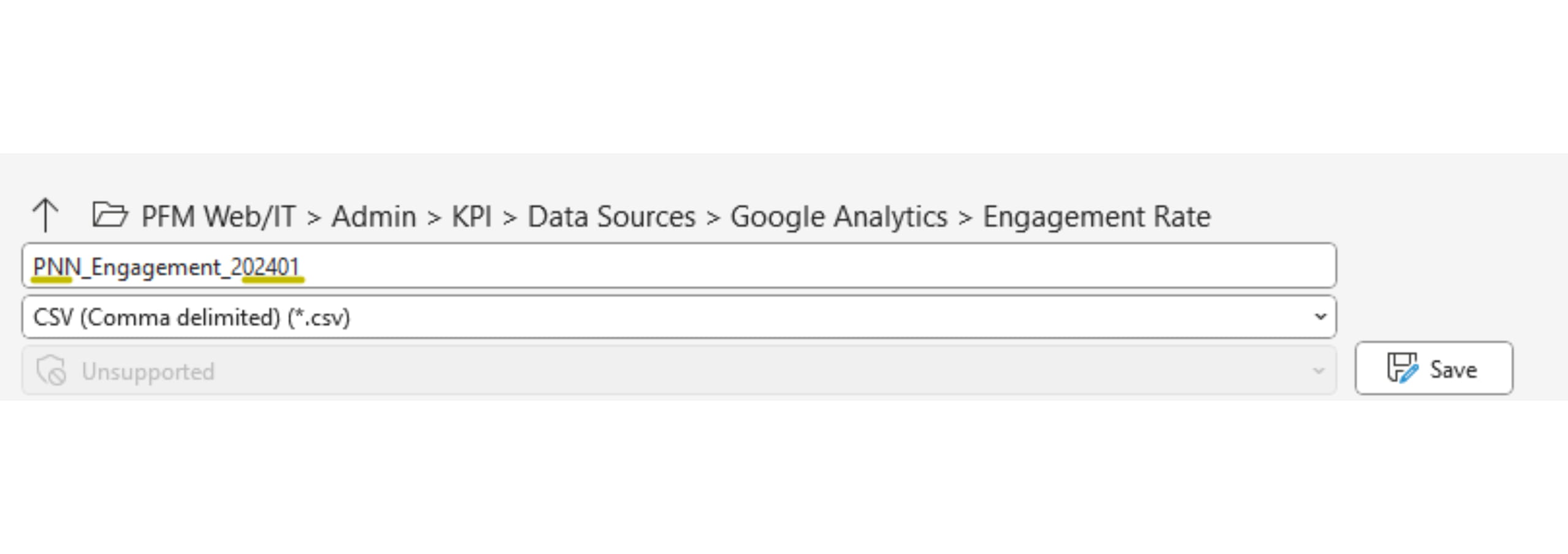 Open the downloaded file, **Don't convert**, and save as: **Brand** (PNN, PPAS, PPSRV, or PNSRV) (underscore) **Engagement** (underscore) **YYYYMM**.csv

Folder Path: PFM Web/IT Sharepoint Folder > Admin > KPI > Data Sources > Google Analytics > Engagement Rate