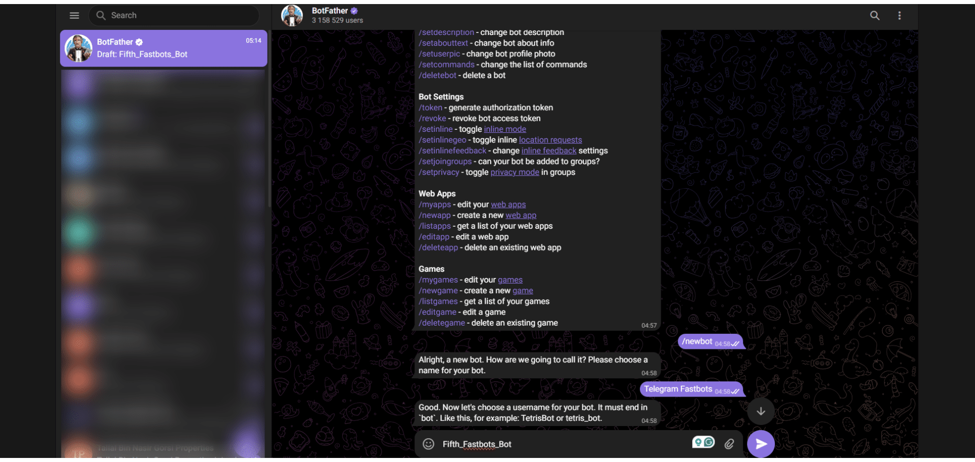 Set a unique Username that ends with the word Bot.
